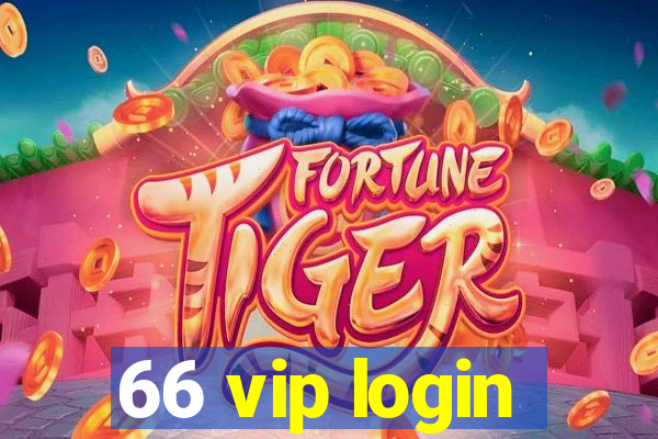 66 vip login